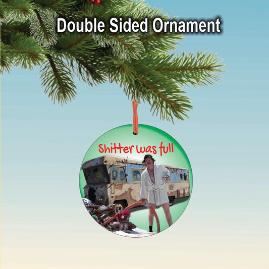 Cousin Eddie rv Christmas ornament Holiday Gift shitter was full ornament