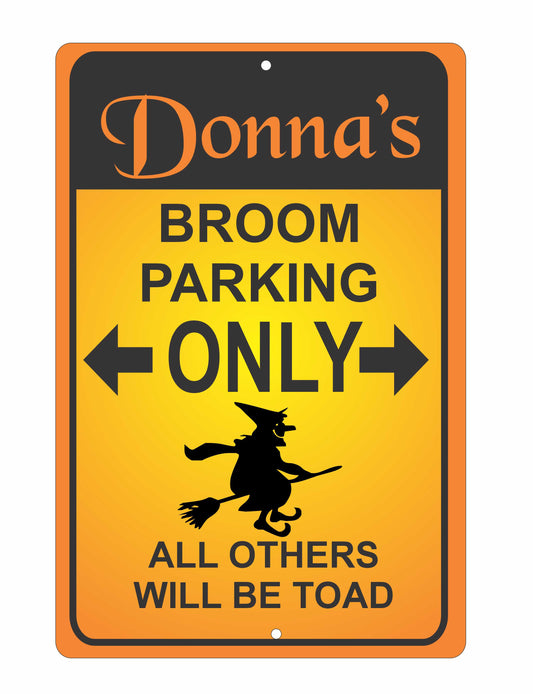 Witch broom parking aluminum sign personalized with any name