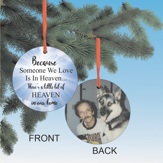 Because someone we love is in heaven there's a little bit of heaven in our home Christmas Hanukkah Ornament personalized with your photo