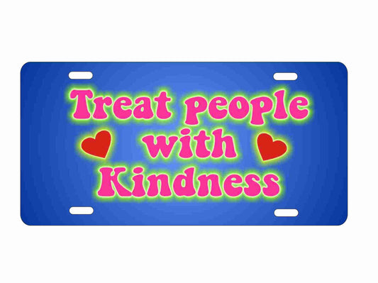 Treat people with kindness novelty front license plate Decorative Vanity aluminum car tag