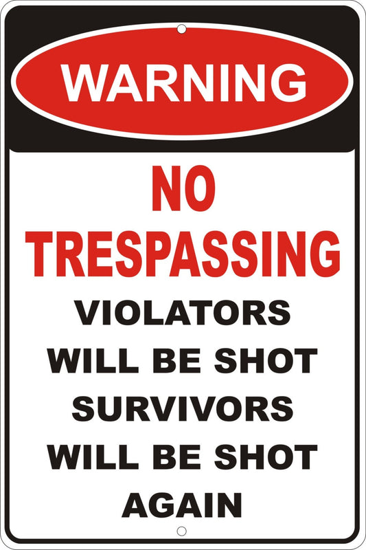 No trespassing aluminum funny novelty sign