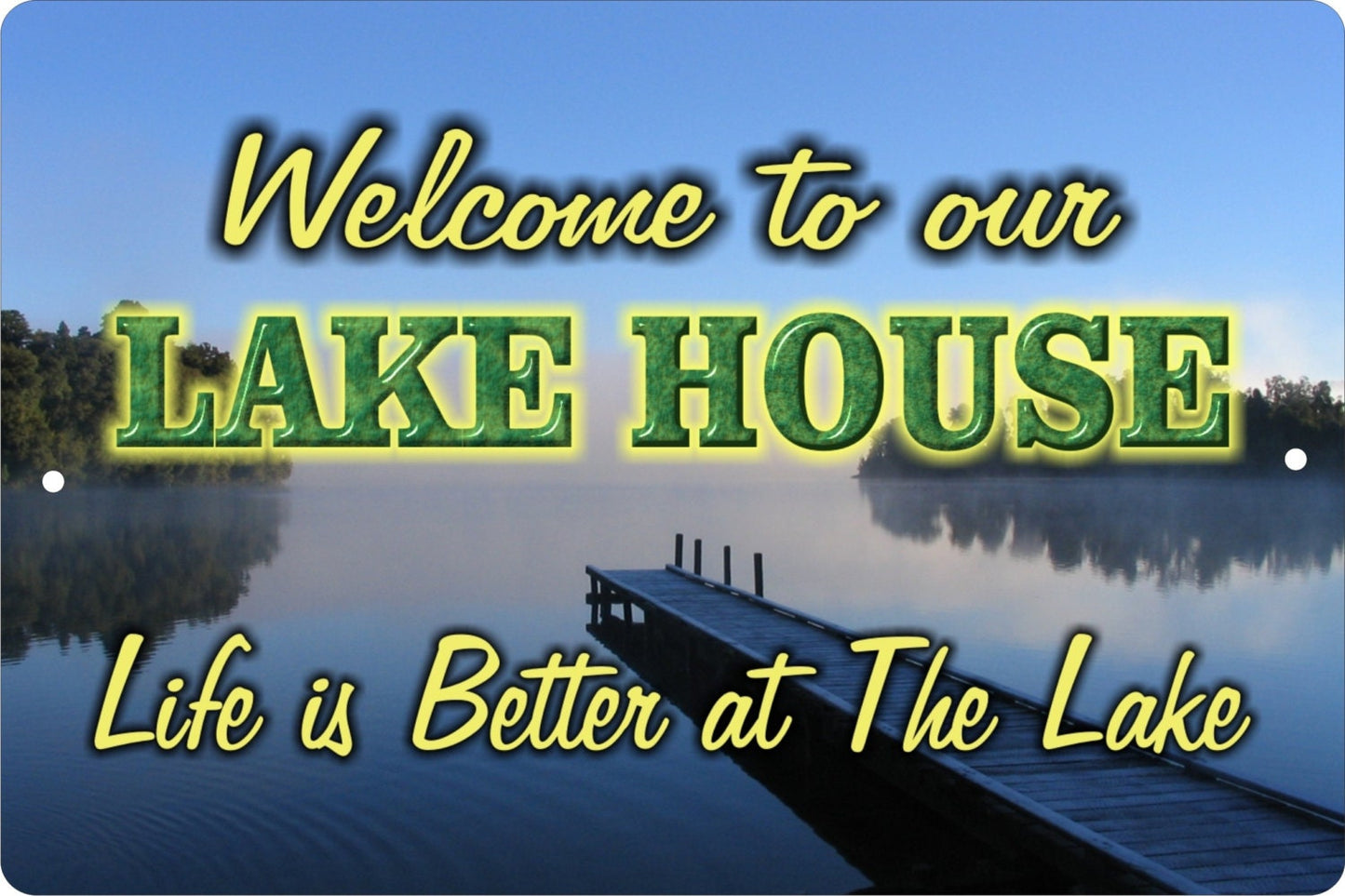 Lake House personalized custom made Decorative aluminum sign Life is better at the lake