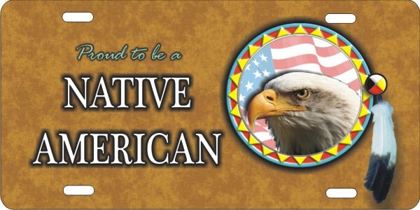 Proud to be a Native American Eagle Spirit novelty front license plate custom vanity decorative car tag