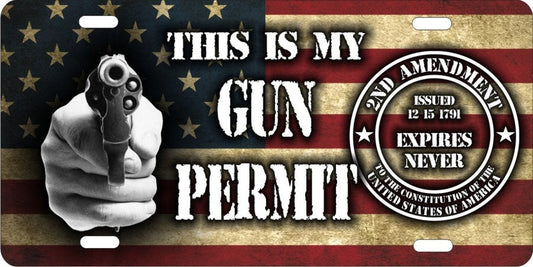 This is my Gun Permit 2nd amendment novelty front license plate decorative vanity car tag