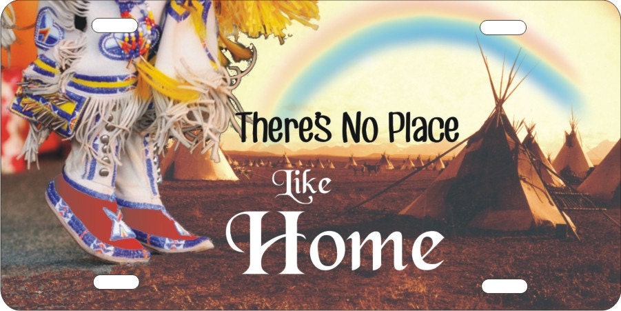 No Place Like Home novelty license plate Decorative Native American vanity car tag