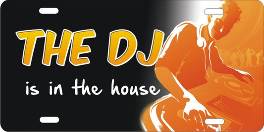 The DJ is in the house novelty front license plate decorative vanity car tag